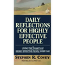 Daily Reflections for Highly Effective People: Living the Seven Habits of Highly Successful People Every Day