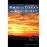 Beyond the Paradox of Being Human