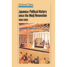 Japanese Political History Since the Meiji Restoration, 1868-2000