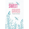 Sweetgrass: The Girl in the Dream