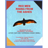 Red Men Rising from The Ashes