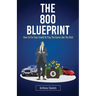 The 800 BLUEPRINT: How to fix your credit & play the game like the rich