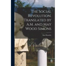 The Social Revolution. Translated by A.M. and May Wood Simons