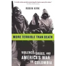More Terrible Than Death: Massacre, Drugs, and America's War in Colombia