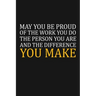 May You Be Proud Of The Work You Do: Team Appreciation Gifts