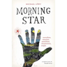 Morning Star: surrealism, marxism, anarchism, situationism, utopia