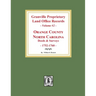 Granville Proprietary Land Office Records: Orange County, North Carolina. (Volume #2): Deeds and Surveys, 1752-1760