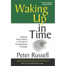 Waking Up In Time: Finding Inner Peace in Times of Accelerating Change