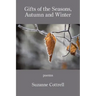 Gifts of the Seasons, Autumn and Winter