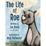 The Life of Roe