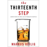 The Thirteenth Step: Addiction in the Age of Brain Science