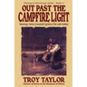 Out Past the Campfire Light