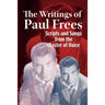 The Writings of Paul Frees: Scripts & Songs from the Master of Voice