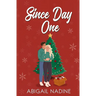 Since Day One: A Friends to Lovers Christmas Romance Novella