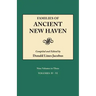 Families of Ancient New Haven. Originally Published as New Haven Genealogical Magazine, Volumes I-VIII [1922-1932] and Cross-Index Volume [1939]. Nine