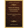 Nation of Nations, a Government of Governments: The Way to Permanent Peace (1915)