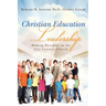 Christian Education Leadership: Making Disciples in the 21st Century Church