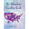 The Adventure Travelers Guide: 50 State Travel Challenge