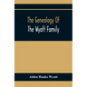 The Genealogy Of The Wyatt Family
