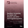 Newborn Screening for Sickle Cell Disease and other Haemoglobinopathies