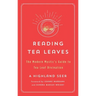 Reading Tea Leaves: The Modern Mystic's Guide to Tea Leaf Divination
