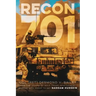 Recon 701: A story of Resiliency, Brotherhood, and Triumph, as told by the troopers of G/10 CAV