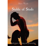 Stable of Studs: Misadventures in Dating and Relationships