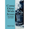 Come Dine with Jesus: Ten Sermons and Litanies