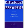 History Matters: Essays on Economic Growth, Technology, and Demographic Change