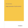 Village-Communities in the East and West