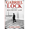 Gabriel Lock: Bound by Law