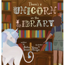There's a Unicorn in the Library