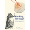 Finding Santiago: Stories From and About the Camino de Santiago