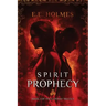 Spirit Prophecy: Book 2 of The Gateway Trilogy