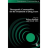 Therapeutic Communities for the Treatment of Drug Users