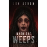 When She Weeps