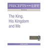 Precepts for Life Study Guide: The King, His Kingdom, and Me (Matthew)
