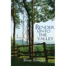 Render Unto the Valley