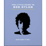 The Little Guide to Bob Dylan: How Does It Feel?