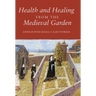 Health and Healing from the Medieval Garden
