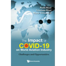 The Impact of COVID-19 on World Aviation Industry: Challenges and Opportunities