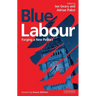 Blue Labour: Forging a New Politics