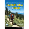 Tahoe Rim Trail: The Official Guide for Hikers, Mountain Bikers, and Equestrians