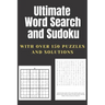 Ultimate Word Search and Sudoku: A Puzzle Book Featuring Sudoku and Word Search