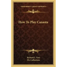 How to Play Canasta