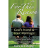 For This Reason: Devotions for Couples Preparing for Marriage and the Already Married Offering God's Encouragement for Your Life Togeth