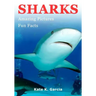 Sharks: Kids book of fun facts & amazing pictures on animals in nature