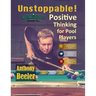 Unstoppable!: Positive Thinking for Pool Players - 2nd Edition