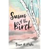 Seasons of the Birch
