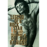 Legend of a Rock Star: A Memoir: The Last Testament of Dee Dee Ramone